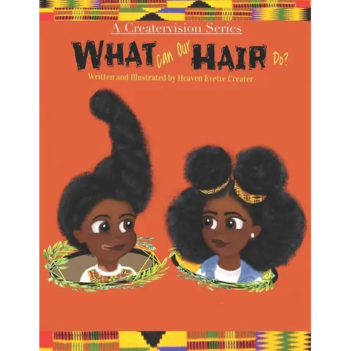 What can our hair do?: A fun and educational Children's Book about Natural Hair - Paperback
