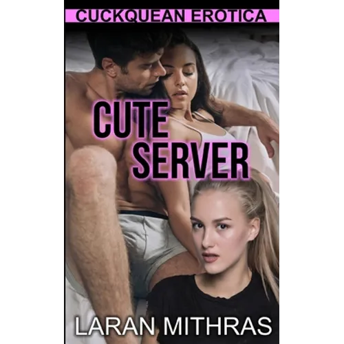 Cute Server: Cuckquean Erotica - Paperback