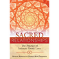 Sacred Relationships: The Practice of Intimate Erotic Love - Paperback