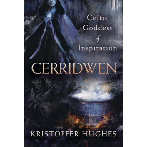 Cerridwen: Celtic Goddess of Inspiration - Paperback