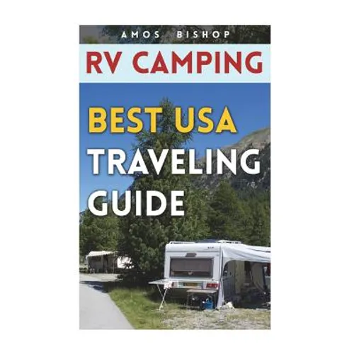RV Camping: Best USA Traveling Guide - Paperback