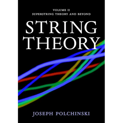 String Theory: Volume 2, Superstring Theory and Beyond - Paperback