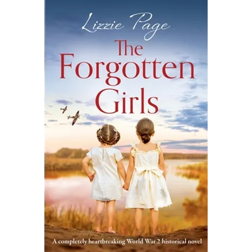 The Forgotten Girls: A completely heartbreaking World War 2 historical novel - Paperback