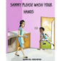 Sammy Please Wash Your Hands - Paperback