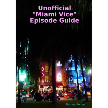 Unofficial "Miami Vice" Episode Guide - Paperback