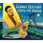 Sonny Rollins Plays the Bridge - Hardcover
