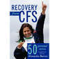Recovery from CFS: 50 Personal Stories - Paperback