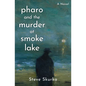 Pharo and the Murder at Smoke Lake - Paperback