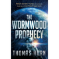 Wormwood Prophecy: NASA, Donald Trump, and a Cosmic Cover-Up of End-Time Proportions - Hardcover