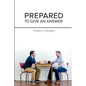 Prepared To Give An Answer: Developing a Biblical BIAS (worldview) - Paperback