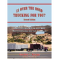 Is Over the Road Trucking for You? Second Edition: EARN SIX FIGURES WITH NO INVESTMENT What you need to know about truck driver schools - Paperback