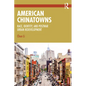 American Chinatowns: Race, Identity, and Postwar Urban Redevelopment - Paperback