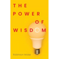 The Power of Wisdom - Paperback