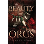 The Beauty and the Orcs: A Monster Fantasy Romance - Hardcover