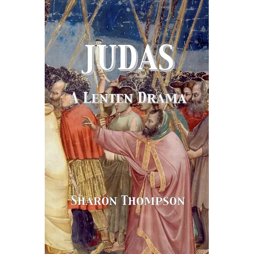 Judas - A Lenten Drama - Paperback