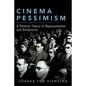 Cinema Pessimism: A Political Theory of Representation and Reciprocity - Paperback