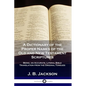 A Dictionary of the Proper Names of the Old and New Testament Scriptures: Being, an Accurate, Literal Bible Translation from the Original Tongues - Paperback