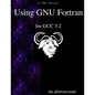 Using GNU Fortran for GCC 5.2 - Paperback