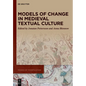 Models of Change in Medieval Textual Culture - Hardcover