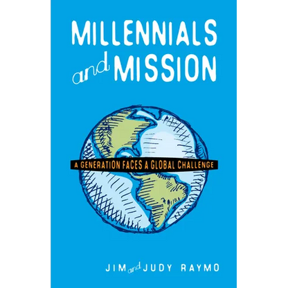 Millennials and Mission: A Generation Faces a Global Challenge - Paperback