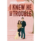 I Knew He Was Trouble - Paperback