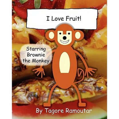 I Love Fruit!: Starring Brownie Monkey - Paperback