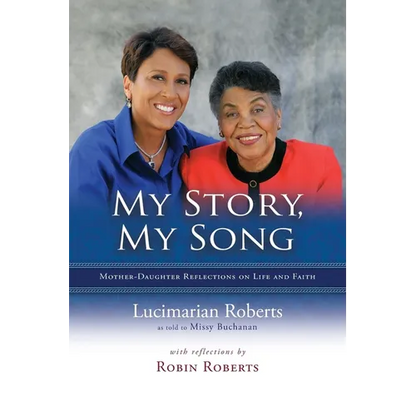 My Story, My Song: Mother-Daughter Reflections on Life and Faith - Paperback