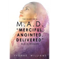 The Diary of a M.A.D. "Merciful, Anointed, Delivered" Black Woman - Paperback
