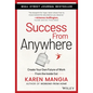 Success from Anywhere: Create Your Own Future of Work from the Inside Out - Hardcover