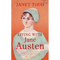 Living with Jane Austen - Hardcover
