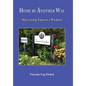Home by Another Way: Harvesting Taproots Wisdom - Hardcover