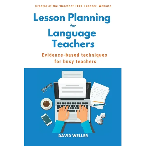 Lesson Planning for Language Teachers: Evidence-Based Techniques for Busy Teachers - Paperback