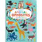 My Book of Animal Opposites: Big or Small, Loud or Quiet: 141 Animals from Around the World - Board Book