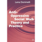 Anti-Oppressive Social Work Theory and Practice - Paperback
