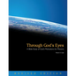 Through God's Eyes (Revised Edition): A Bible Study of God's Motivations for Missions - Paperback