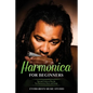 Harmonica for Beginners: Tips and Tricks to Play the Top Harmonica Music and Songs - Paperback