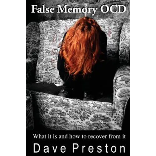 False Memory OCD: What it is and how to recover from it - Paperback