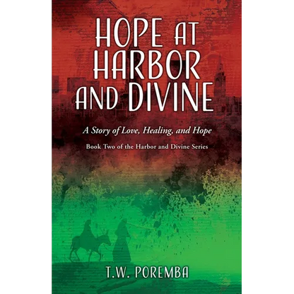Hope at Harbor and Divine: A Story of Love, Healing, and Hope - Paperback