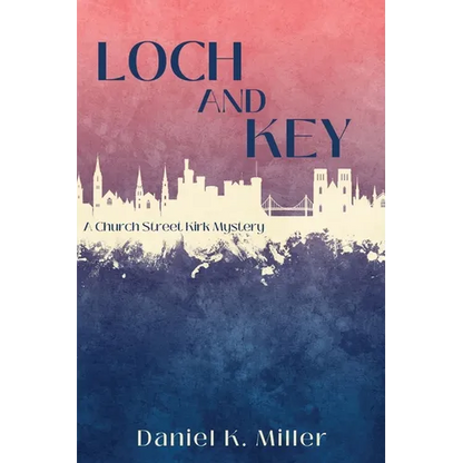 Loch and Key: A Church Street Kirk Mystery - Paperback