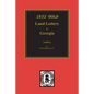 1832 Gold Land Lottery of Georgia - Paperback
