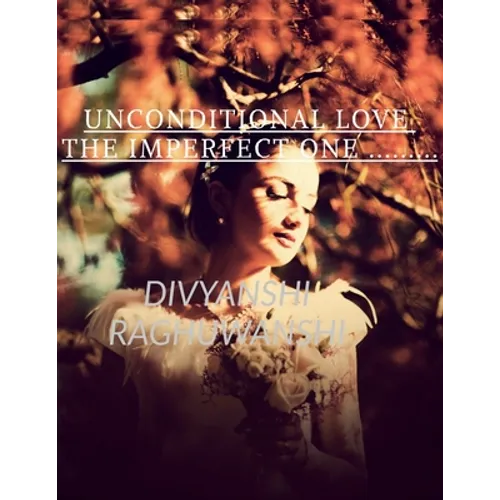 Unconditional love The imperfect one: Timelesslove - Paperback