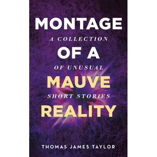 Montage of A Mauve Reality - Paperback