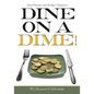 Dine on a Dime! Meal Planner and Budget Organizer - Paperback