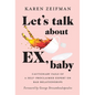 Let's Talk About Ex, Baby - Hardcover