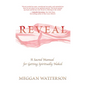 Reveal: A Sacred Manual for Getting Spiritually Naked - Paperback