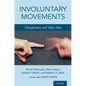 Involuntary Movements: Classification and Video Atlas - Hardcover