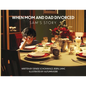 WHEN MOM AND DAD DIVORCED Sam's Story - Paperback