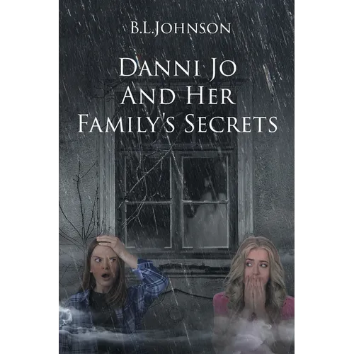 Danni Jo and Her Family's Secrets - Paperback
