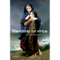 Friendship for Virtue - Hardcover