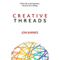 Creative Threads: Think Like an Entrepreneur. Discover Your Calling. - Paperback
